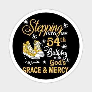 Stepping Into My 54th Birthday With God's Grace & Mercy Bday Magnet